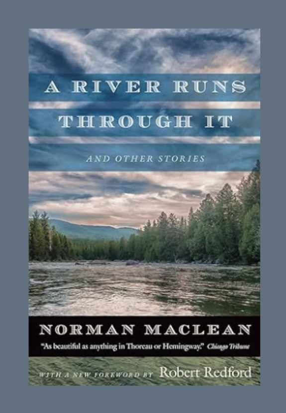 river runs through it