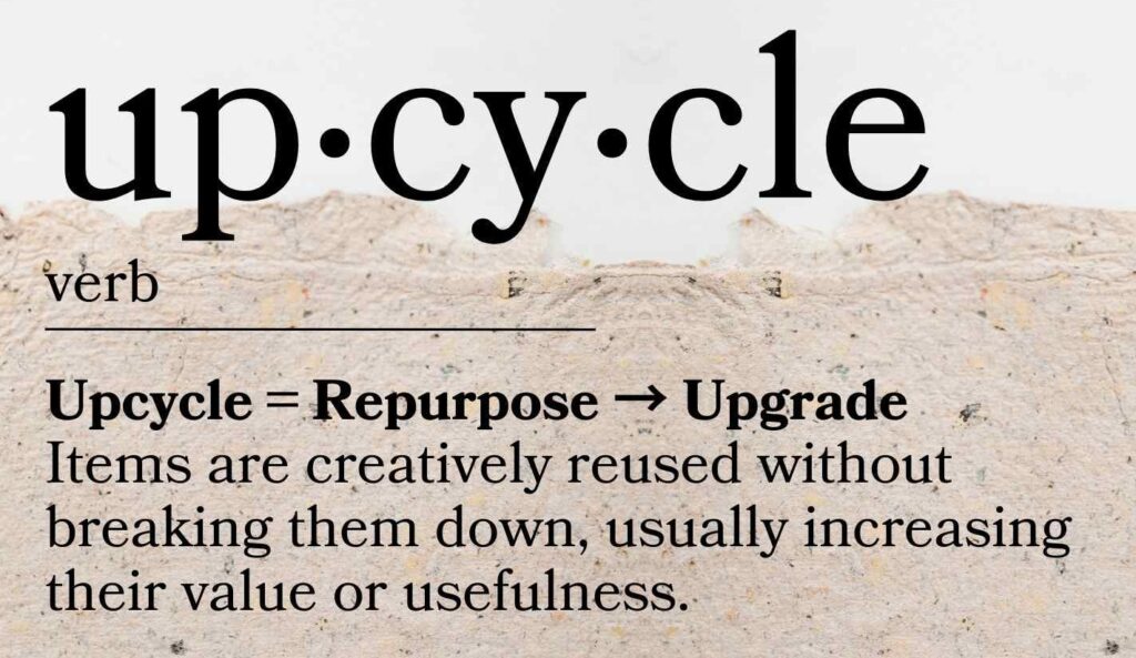 Upcycling